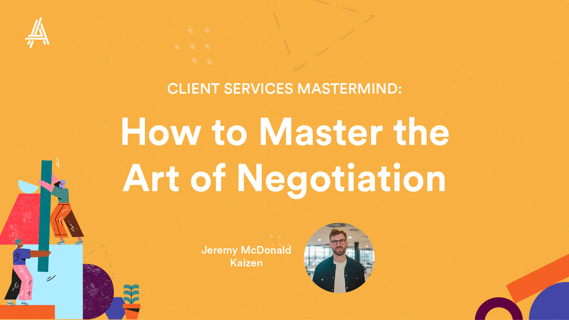 CLIENT SERVICES MASTERMIND How Should You Approach Negotiation client-services-mastermind-how-should-you-approach-negotiation