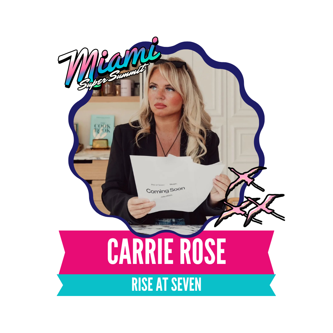 A woman holding a paper with "Miami Super Summit" text above her. The name "Carrie Rose" and "Rise at Seven" appear on a colorful banner below.