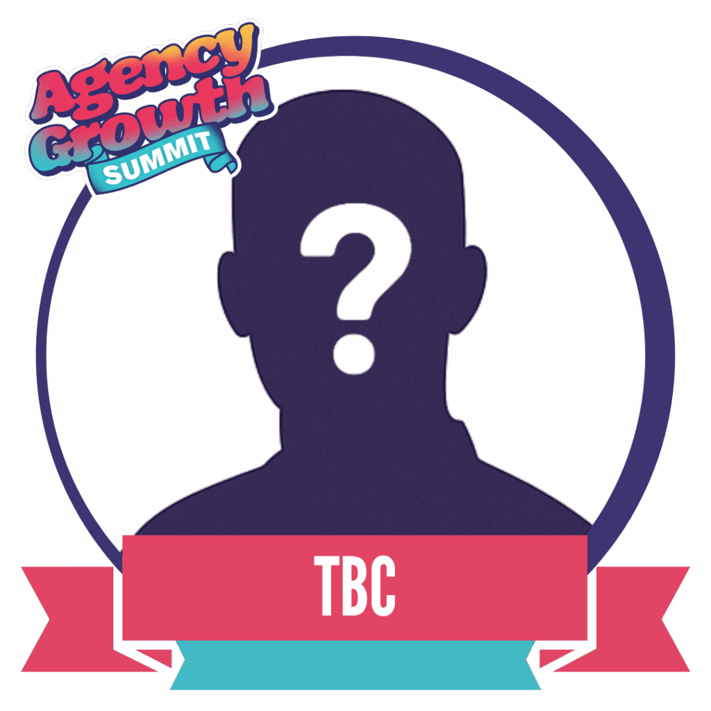 A circular image featuring a dark silhouette of a person with a question mark, symbolizing an unspecified speaker. The top left corner has the text "Agency Growth Summit," and the bottom section displays "TBC" against a colorful banner.