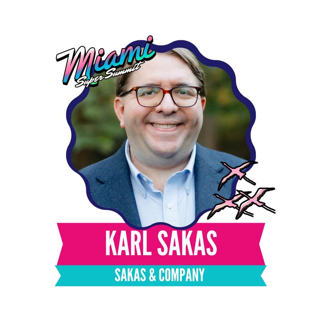 A smiling man with glasses is featured against a dark background. The text above reads "Miami Style Summit" and below states "Karl Sakas, Sakas & Company," accompanied by illustrations of flamingos.