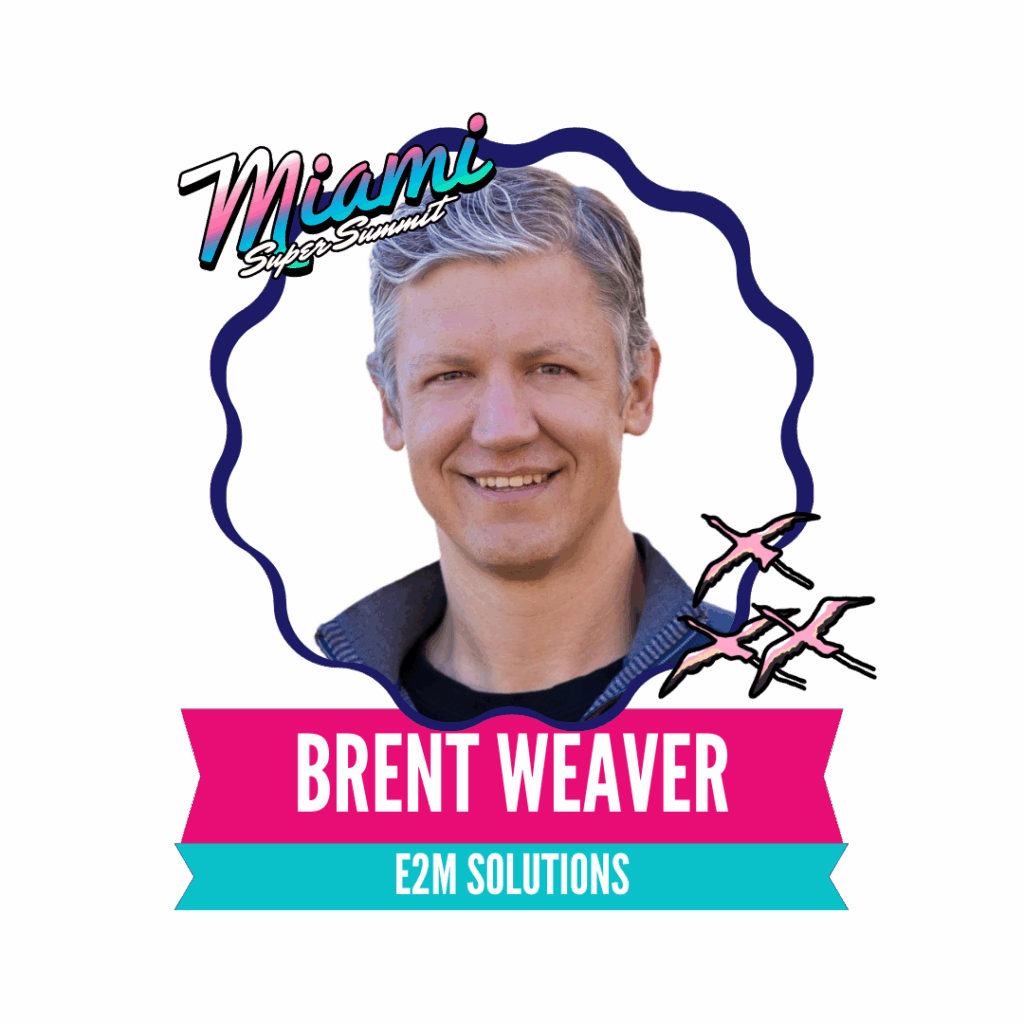 A promotional graphic with a smiling person surrounded by a colorful Miami-themed design, featuring flamingos and the text "Brent Weaver, E2M Solutions."