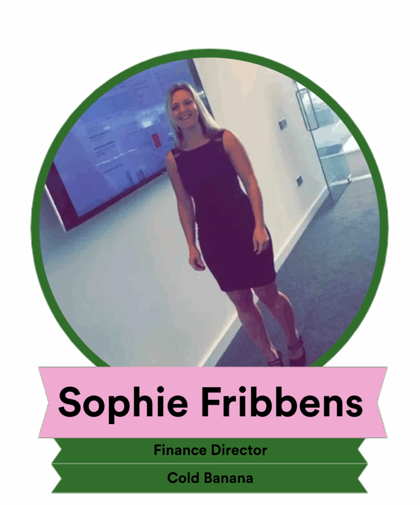A woman stands confidently in a business setting, wearing a black dress. Text below her reads "Sophie Fribbens, Finance Director, Cold Banana."
