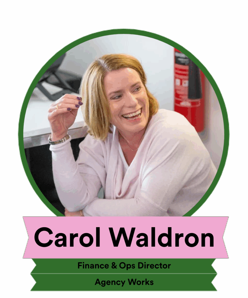 A woman named Carol Waldron, smiling while sitting, is identified as the Finance & Operations Director at Agency Works.
