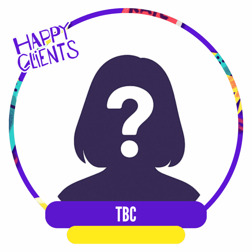 A circular graphic featuring a silhouette of a person with a question mark in the center, labeled "Happy Clients" at the top and "TBC" at the bottom, set against a colorful background.