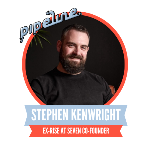 Man with a beard sitting against a dark background, framed by a red circle. Text reads "Stephen Kenwright, Ex-Rise at Seven Co-Founder" with a "Pipeline" logo at the top.
