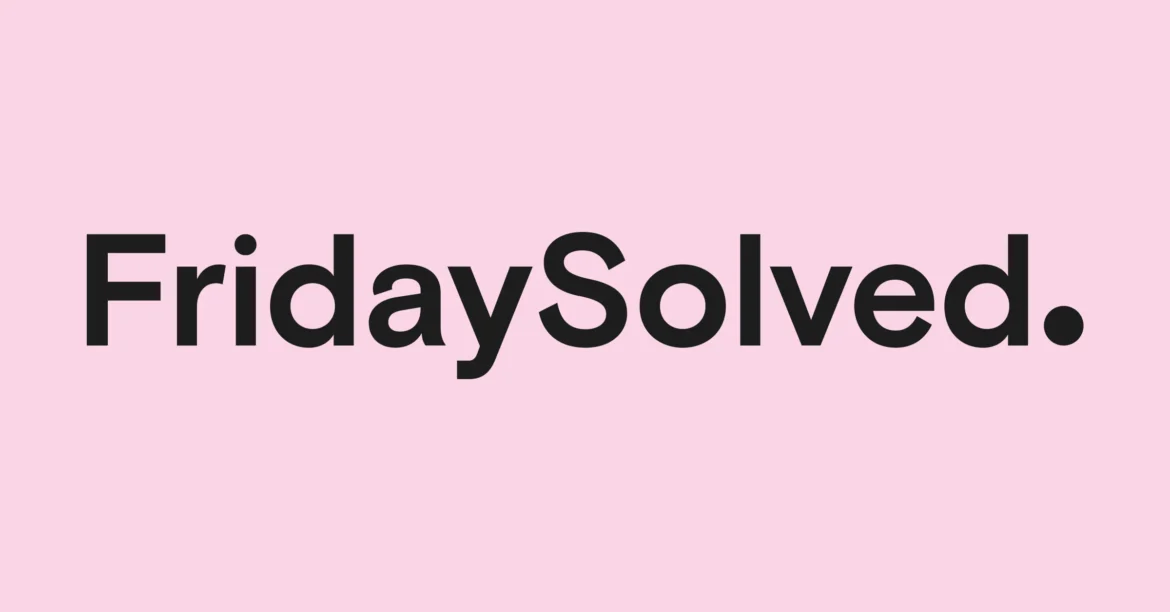 The image features the text "FridaySolved." written in bold, black font against a soft pink background, conveying a modern and casual vibe.