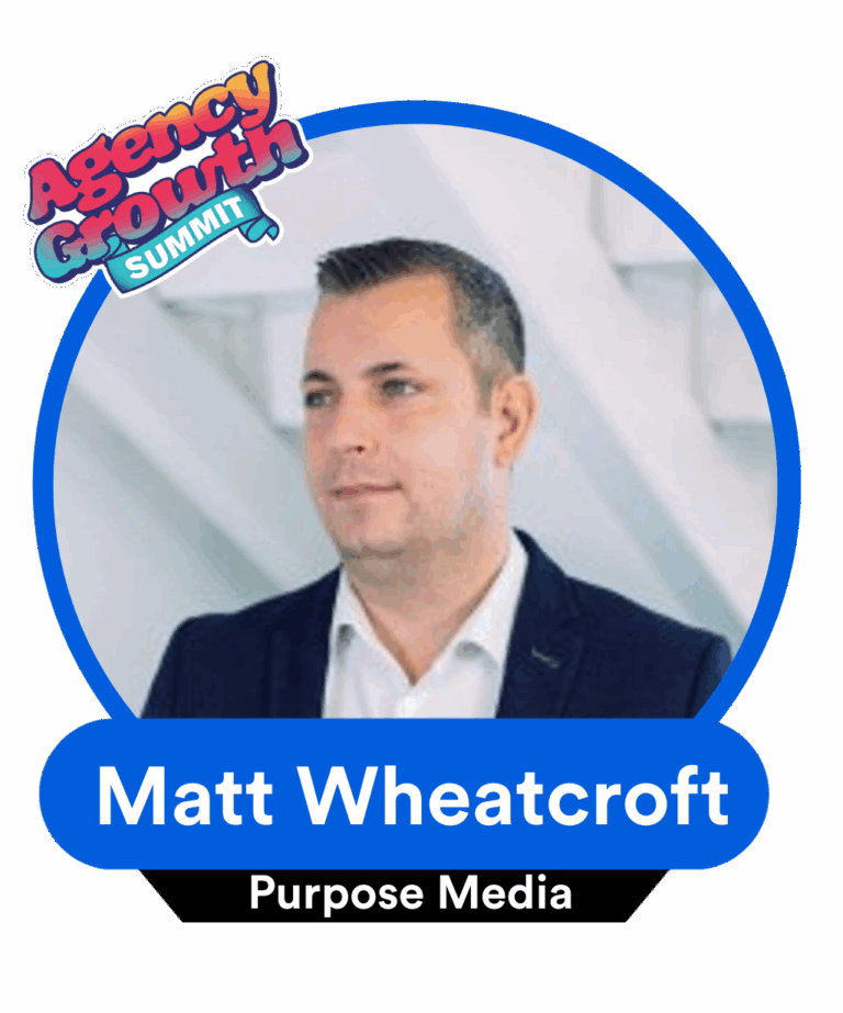 A professionally dressed man stands in front of a white staircase, with the text "Agency Growth Summit" and "Matt Wheatcroft, Purpose Media" displayed around him on a blue background.