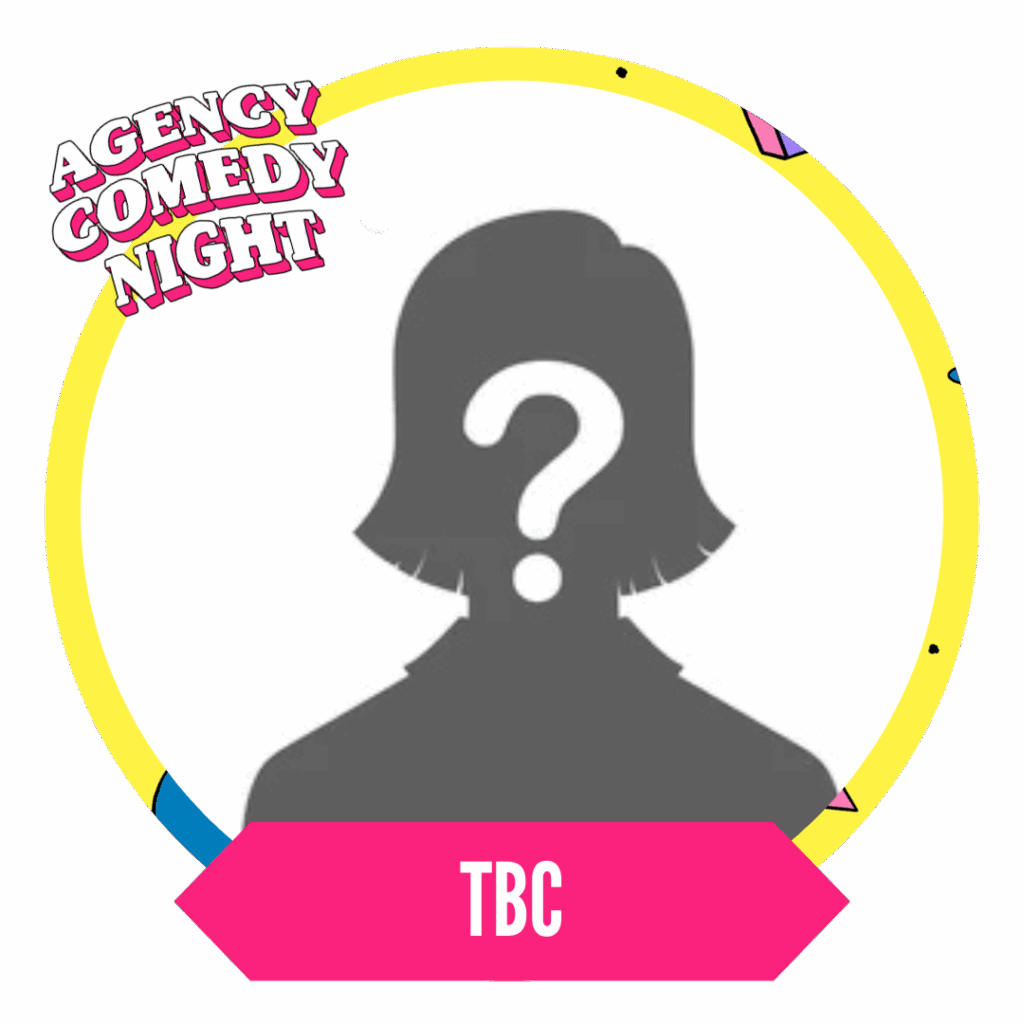 Silhouette of a person with a question mark on their face inside a circular design, labeled "Agency Comedy Night" and "TBC" on a pink banner.