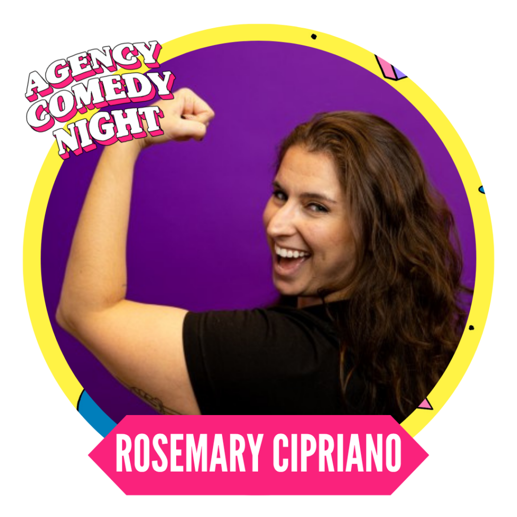 A woman smiling and flexing her arm in front of a purple background, with the text "Agency Comedy Night" above and "Rosemary Cipriano" below.