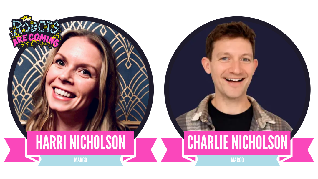 Two circular portraits of Harri and Charlie Nicholson with pink name banners, set against a purple background with "The Robots Are Coming" text.