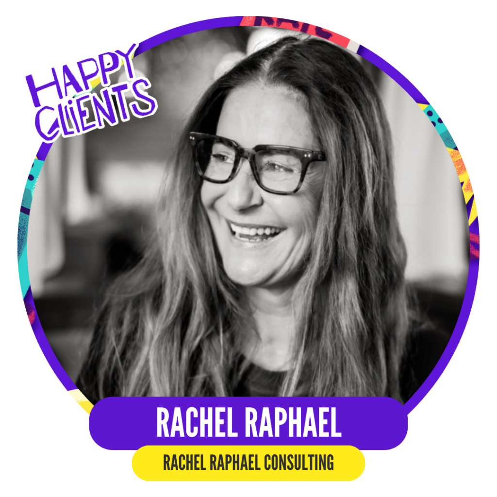 Smiling person with glasses and long hair in a circular frame, labeled "Happy Clients" and "Rachel Raphael Consulting."