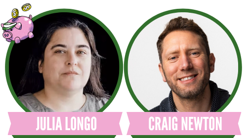 Circular portraits of two individuals, Julia Longo and Craig Newton, each with their names in pink banners. Julia is shown on the left and Craig on the right, both smiling. A pink piggy bank illustration is in the top left corner.