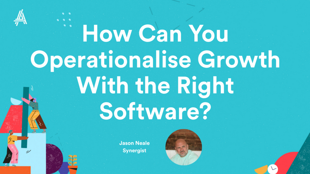Text on a blue background asking, "How Can You Operationalise Growth With the Right Software?" with a small photo of a man and colorful abstract shapes at the bottom.