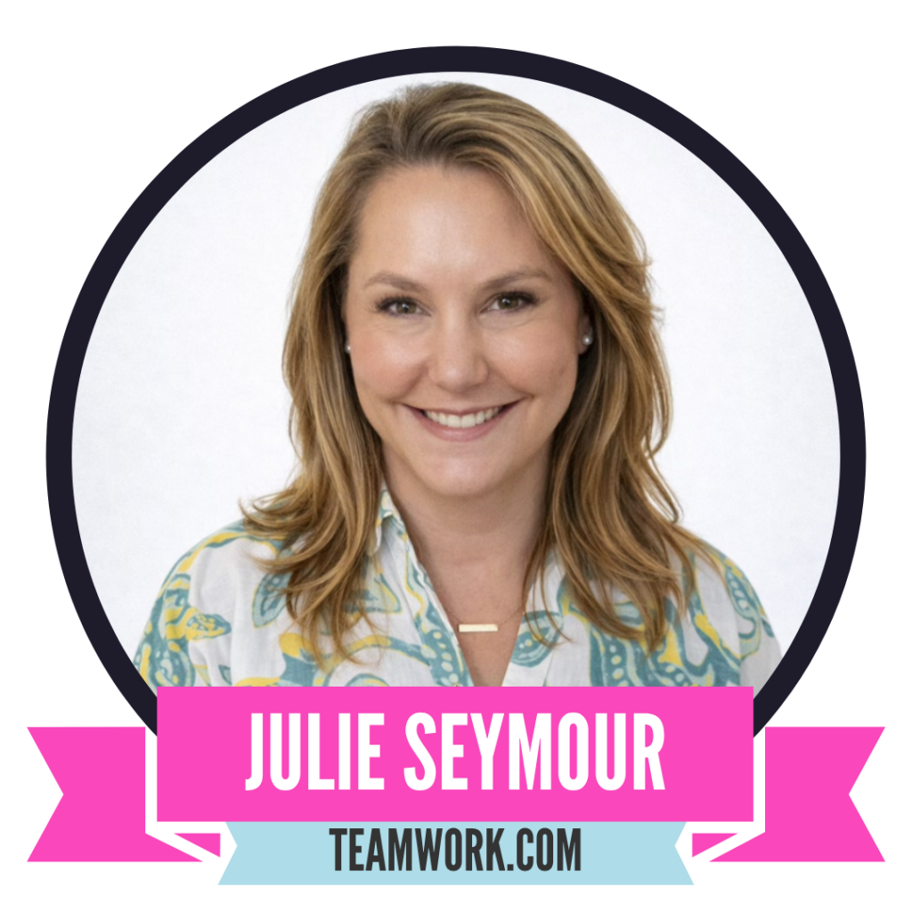 A woman smiling, wearing a patterned shirt. A pink banner with the name "Julie Seymour" and a blue label below reads "TEAMWORK.COM."