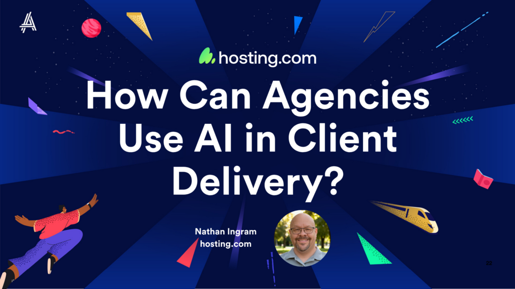 Webinar promotion image for "How Can Agencies Use AI in Client Delivery?" featuring a speaker's photo, hosted by hosting.com, with a vibrant, abstract background.