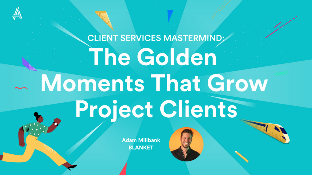 Promotional image for a client services event titled "The Golden Moments That Grow Project Clients," featuring a dynamic graphic layout with a running figure, a train and speaker Adam Millbank's photo.