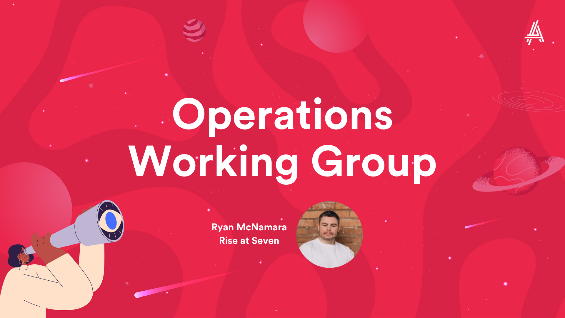 Red space-themed graphic with "Operations Working Group" text in the center, featuring a person looking through a telescope on the left and a small inset photo of Ryan McNamara from Rise at Seven.