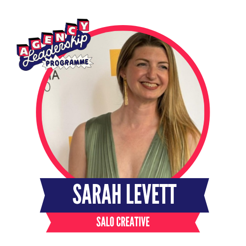 A woman smiling, wearing a sleeveless green dress, framed by a circular badge reading "Agency Leadership Programme" and "Sarah Levett, Salo Creative".